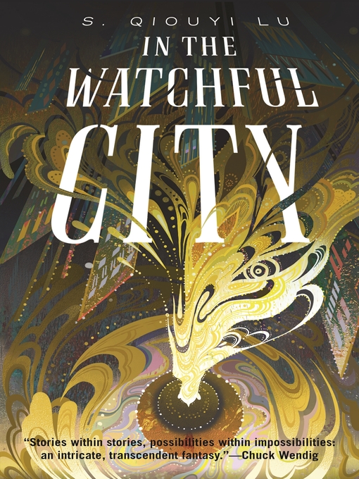 Title details for In the Watchful City by S. Qiouyi Lu - Available